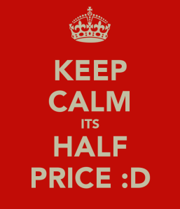 keep-calm-its-half-price-d